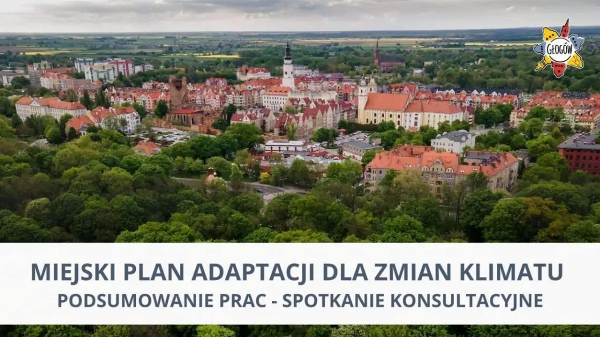 Spotkanie podsumowujące Miejski Plan Adaptacji do zmian klimatu w Głogowie