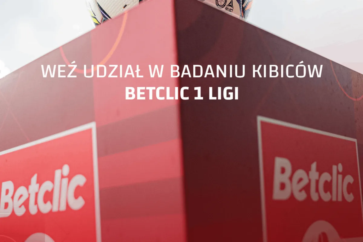 Ankieta dla kibiców Betclic 1 Ligi - Twoja opinia jest ważna