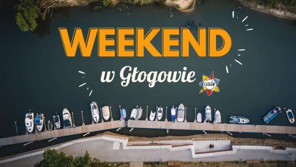 Wydarzenia w Głogowie na weekend 19-21 czerwca