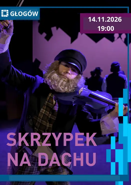 Musical 'Skrzypek na dachu' w CK MOK Głogów