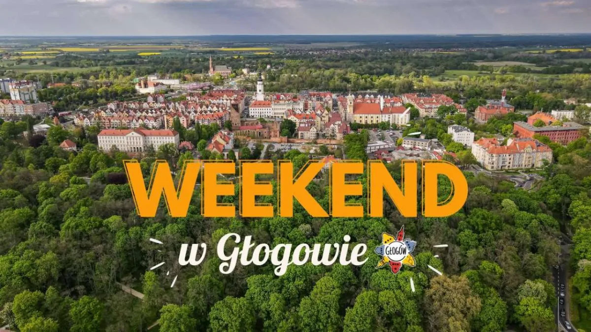 Wydarzenia w Głogowie od 15 do 17 maja