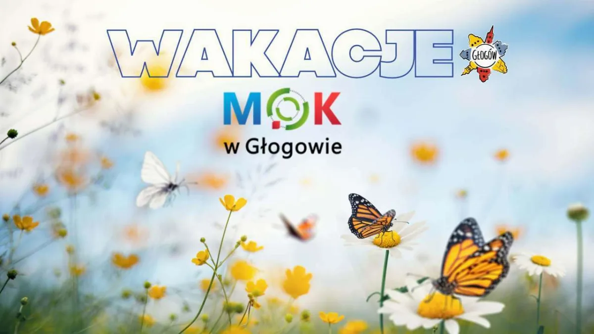 Wakacyjne wydarzenia w Centrum Kultury MOK w Głogowie